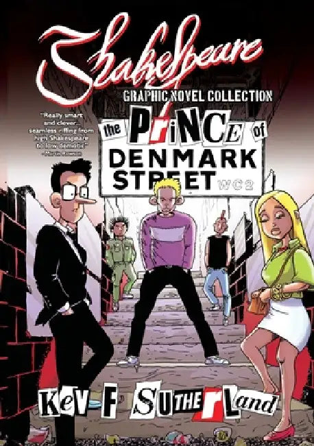 Shakespeare Graphic Novel: Hamlet Prince Of Denmark Street: Hamlet is a punk rocker, all comic strip edition by Kev F. Sutherland, Kev Sutherland