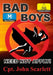 Bad Boys Need Not Apply! by Cpt John Scarlett