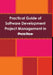 Practical Guide of Software Development Project Management in Practice by Syed Ali Dilawer