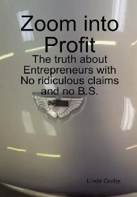 Zoom into Profit by Linda Corby