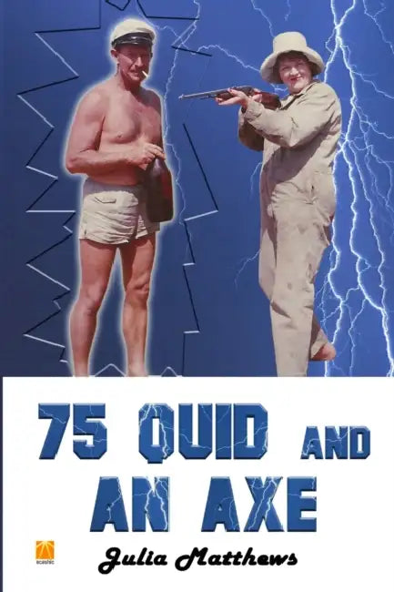 75 Quid and An Axe (George Got Gumption) by Julia Matthews