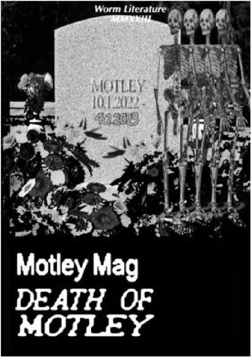 Motley Mag DEATH OF MOTLEY by Ryan, Reagan, Vika
