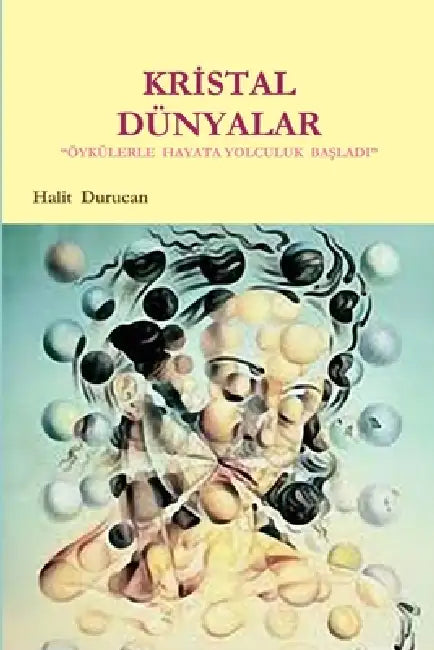 Krİstal Dünyalar by Halit Durucan