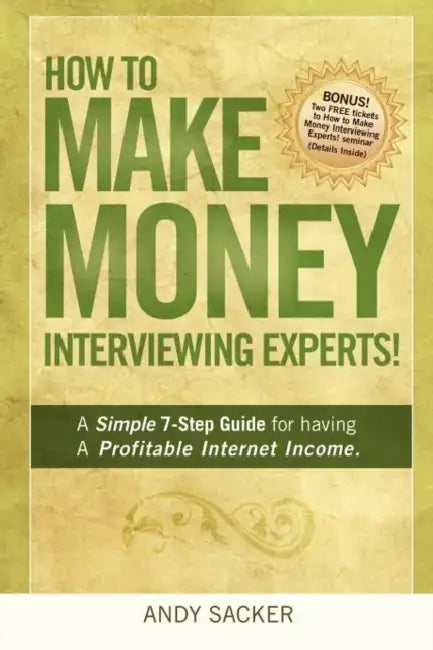 How To Make Money Interviewing Experts by Andy Sacker