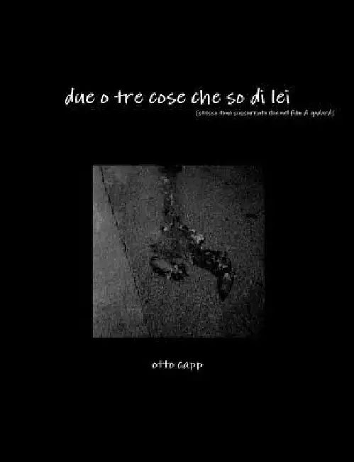 due o tre cose che so di lei (stesso tono sussurrato che nel film di godard) by Otto Capp