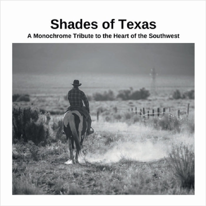 Shades of Texas: A Monochrome Tribute to the Heart of the Southwest by David Sechovicz