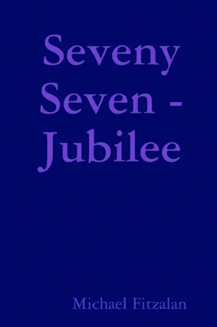Seveny Seven - Jubilee by Michael Fitzalan