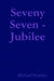 Seveny Seven - Jubilee by Michael Fitzalan