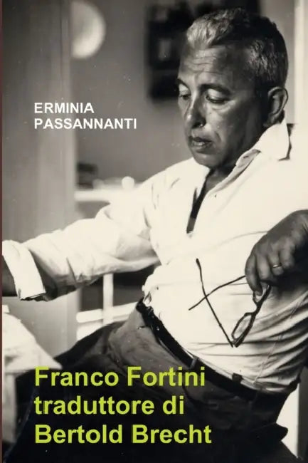 Franco Fortini traduttore di Bertold Brecht by Erminia Passannanti