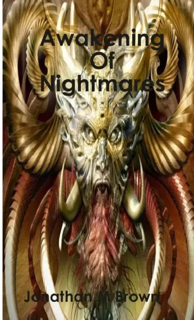 Awakening Of Nightmares by Jonathan Brown