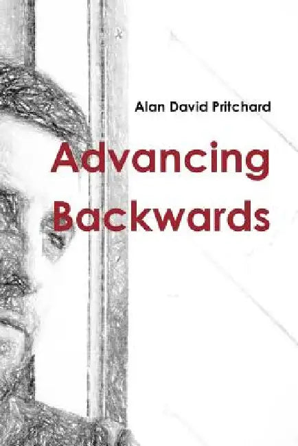 Advancing Backwards by Alan David Pritchard