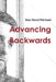 Advancing Backwards by Alan David Pritchard