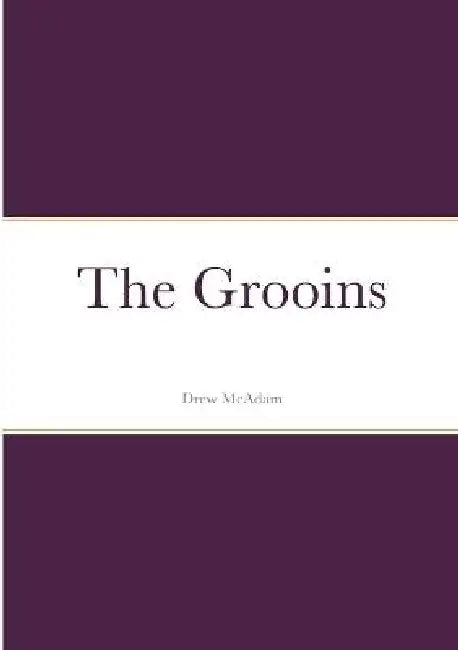 The Grooins by Drew McAdam