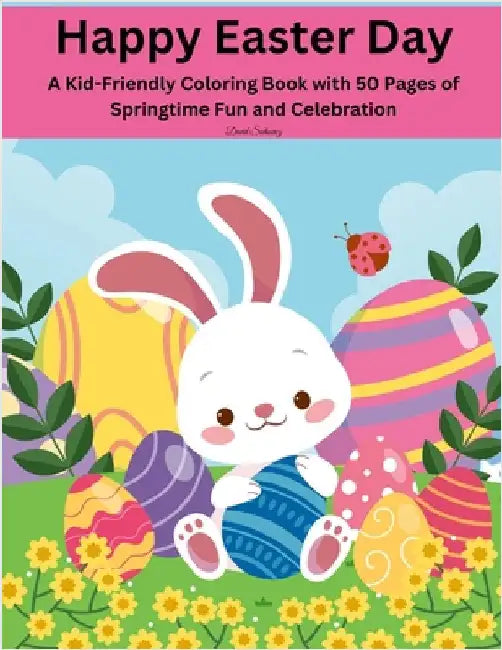 Happy Easter Coloring Book: 50 Pages of Cute and Playful Designs for Kids by Sechovicz, David