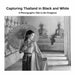 Capturing Thailand in Black and White: A Photographic Ode to the Kingdom by David Sechovicz
