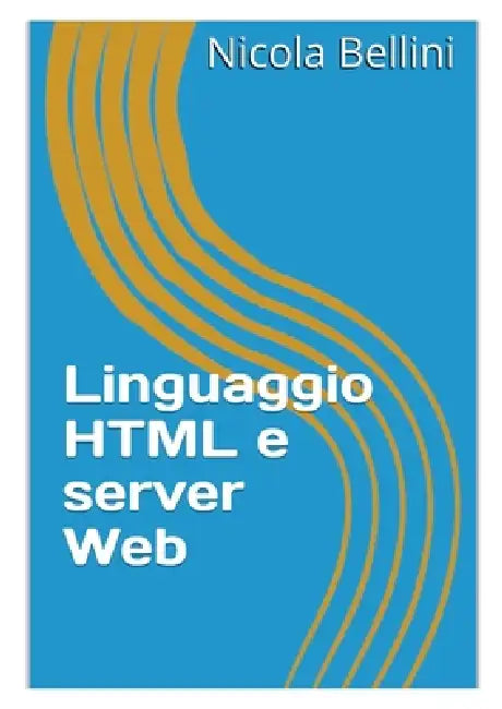 Linguaggio HTML e server Web by Nicola Bellini