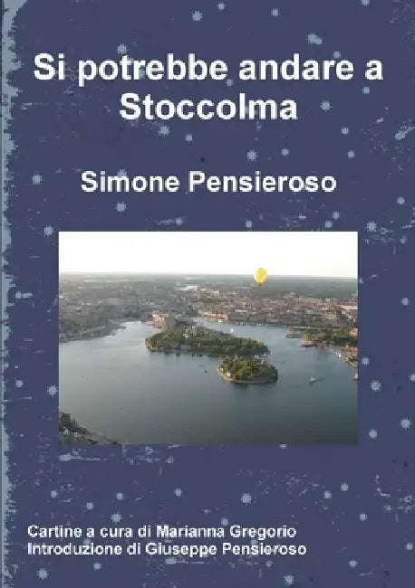 Si potrebbe andare a Stoccolma by Simone Pensieroso