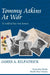Tommy Atkins at War by James A. Kilpatrick