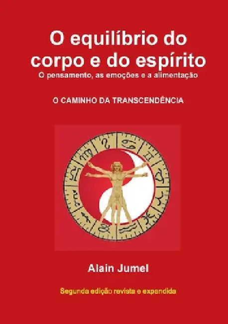 O Equilibrio Do Corpo E Do Espirito by Alain Jumel