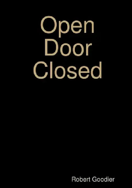 Open Door Closed by Robert Goodier