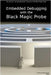 Embedded Debugging with the Black Magic Probe by Riemersma, Thiadmer
