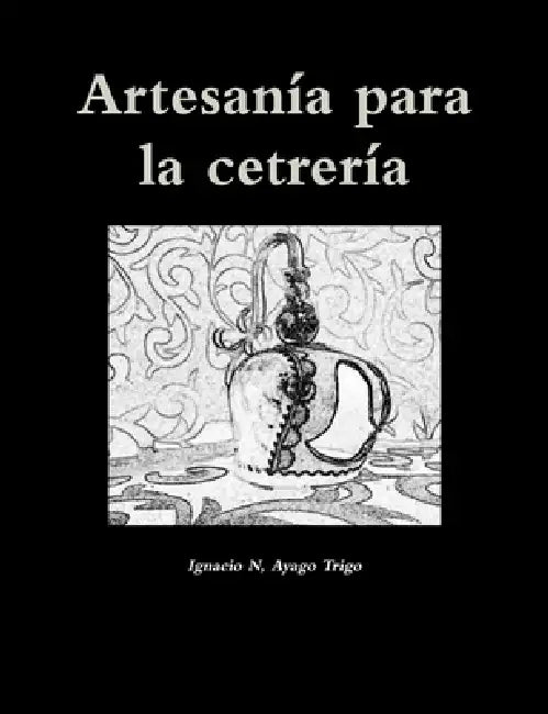 Artesanía para la cetrería by Ignacio N. Ayago Trigo