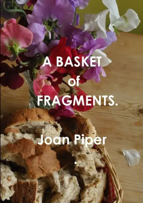A Basket of Fragments by Joan Piper