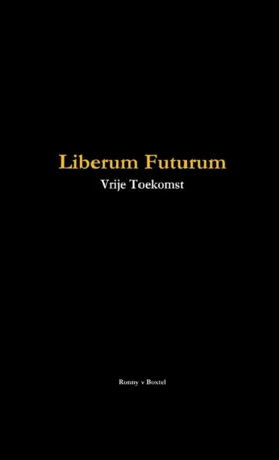 Liberum Futurum (vrije toekomst) by Ronny Van Boxtel