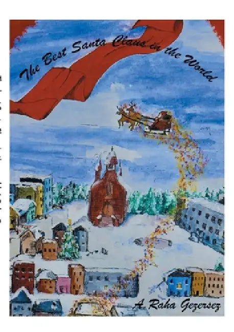 The Best Santa Claus in The World by Ali Gezersez Raha