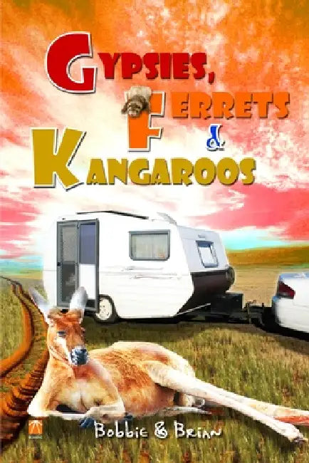 Gypsies, Ferrets and Kangaroos by Bobbie Elphick
