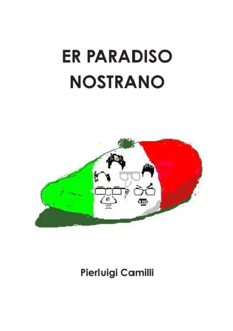 Er Paradiso Nostrano by Pierluigi Camilli