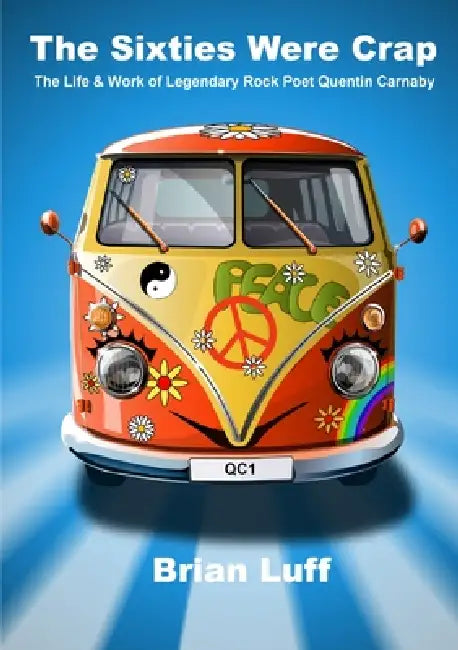 The Sixties Were Crap by Brian Luff