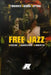 Free Jazz: Dischi, Anarchia & Libertà by Francesco Cataldo Verrina