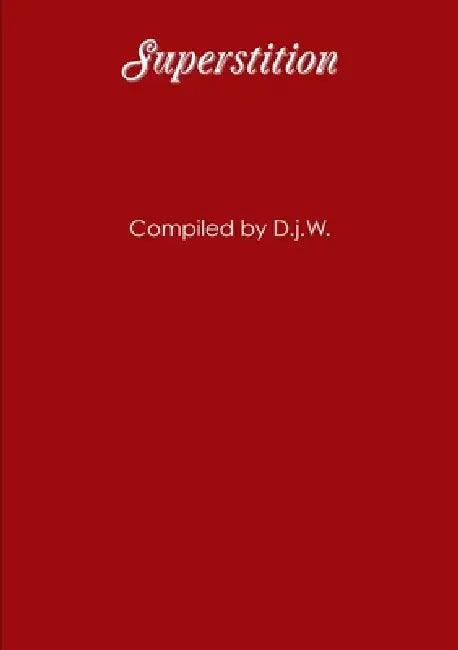 Superstition by D J W