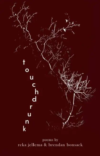 Touch Drunk by Reka Jellema, Brendan Bonsack