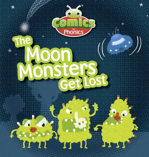 COMICS FOR PHONICS THE MOON MONSTERS GET by JEANNE WILLIS