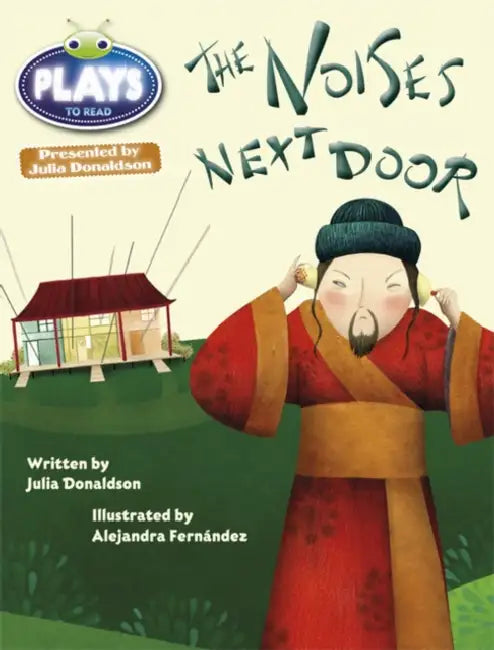 Bug Club Guided Julia Donaldson Plays Year Two Gold Gold Noises Next Door by Julia Donaldson