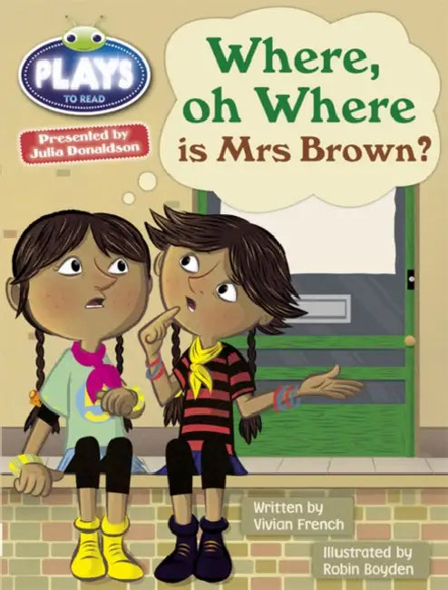 Bug Club Guided Julia Donaldson Plays Year Two Turquoise Where Oh Where is Mrs Brown? by Vivian French