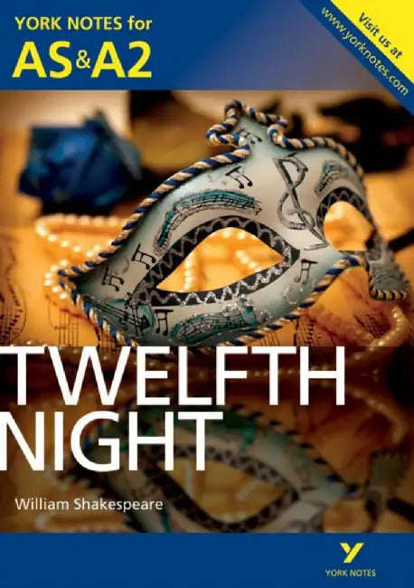 Twelfth Night: York Notes for AS & A2 by William Shakespeare