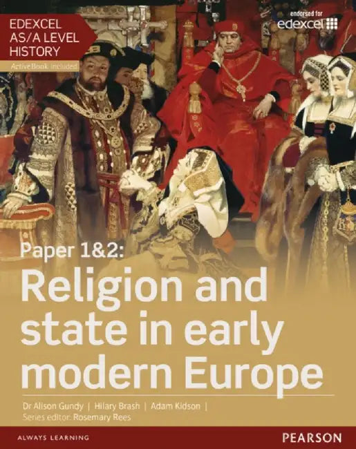 Edexcel AS/A Level History, Paper 1&2: Religion and state in early modern Europe Student Book + ActiveBook by Alison Gundy