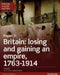 Edexcel A Level History, Paper 3: Britain: losing and gaining an empire, 1763-1914 Student Book + ActiveBook by Nikki Christie