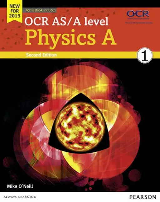 OCR AS/A level Physics A Student Book 1 + ActiveBook by Mike O'Neill