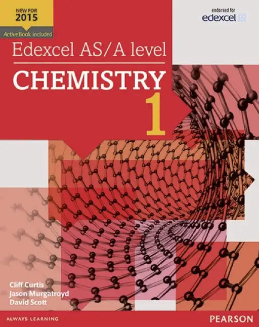 Edexcel AS/A level Chemistry Student Book 1 + ActiveBook by Cliff Curtis