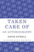 Taken Care of: An Autobiography by Edith Sitwell