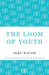 The Loom of Youth by Alec Waugh