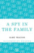 A Spy in the Family: An Erotic Comedy by Alec Waugh