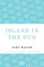 Island in the Sun by Alec Waugh