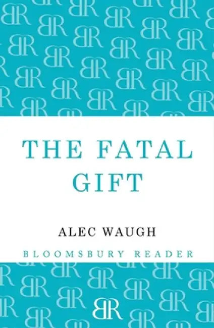 The Fatal Gift by Alec Waugh