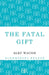 The Fatal Gift by Alec Waugh