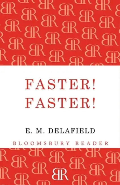 Faster! Faster! by E. M. Delafield